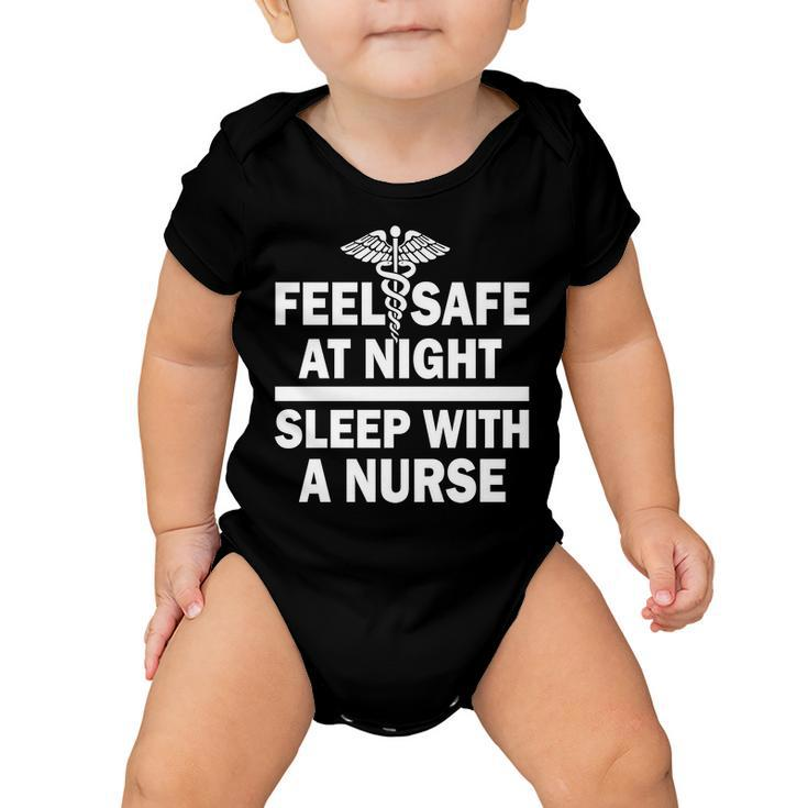 Feel Safe At Night Sleep With A Nurse Tshirt Baby Onesie