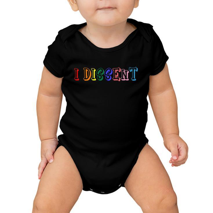 Feminist Power Resistance Equal Rights Lgbt I Dissent Great Gift Baby Onesie