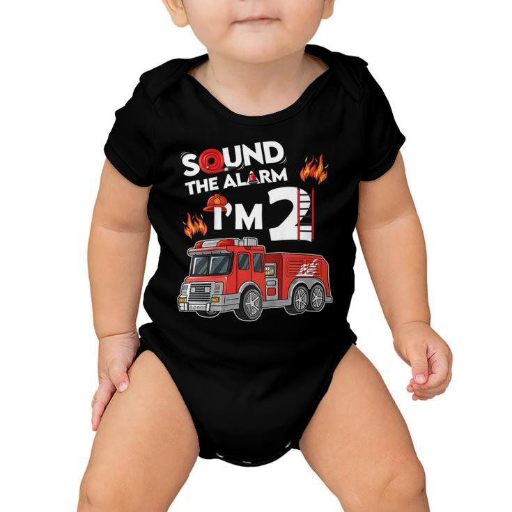 Firefighter Sound The Alarm Im 2 Little Firefighter 2Nd Birthday Baby Onesie