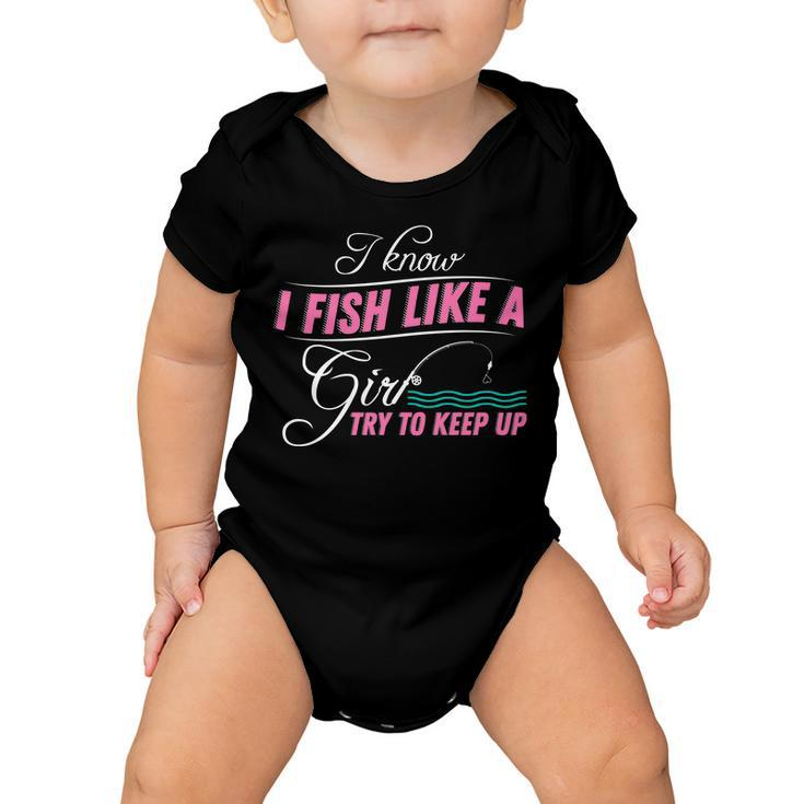 Fish Like A Girl Try To Keep Up Tshirt Baby Onesie
