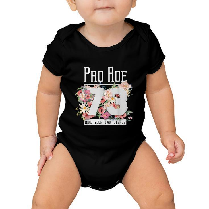 Floral Pro Choice 1973 Womens Rights Pro Roe Protect Baby Onesie