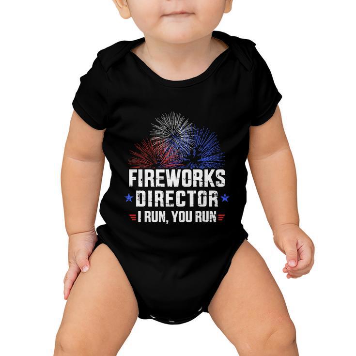 Funny 4Th Of July Fireworks Director I Run You Run V2 Baby Onesie