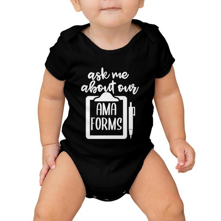 Funny Ask Me About Our Ama Forms Healthcare Baby Onesie