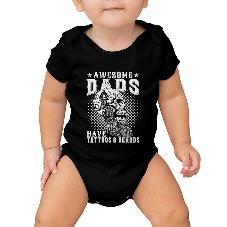 Funny Awesome Dads Have Tattoos And Beards Baby Onesie