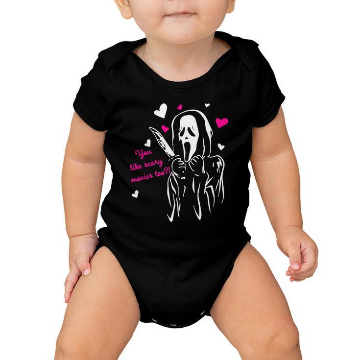 Funny Ghost Face You Like Scary Movies Too Baby Onesie