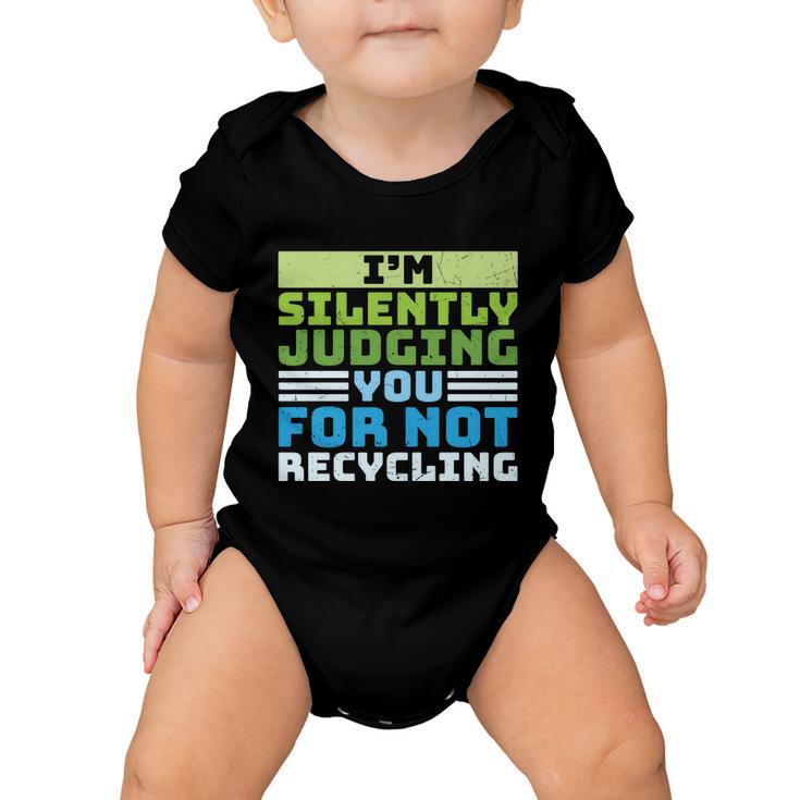 Funny Recycling Slogan America Recycles Day Earth Day Baby Onesie