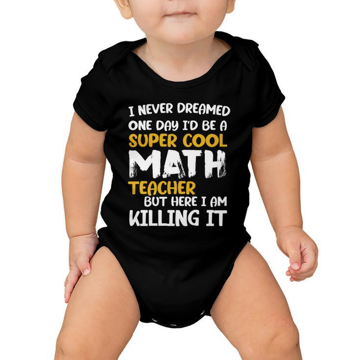 Funny Super Cool Math Teacher Tshirt Baby Onesie