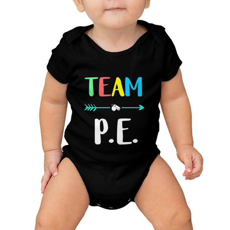 Funny Team P E School Strong Physical Teacher Baby Onesie