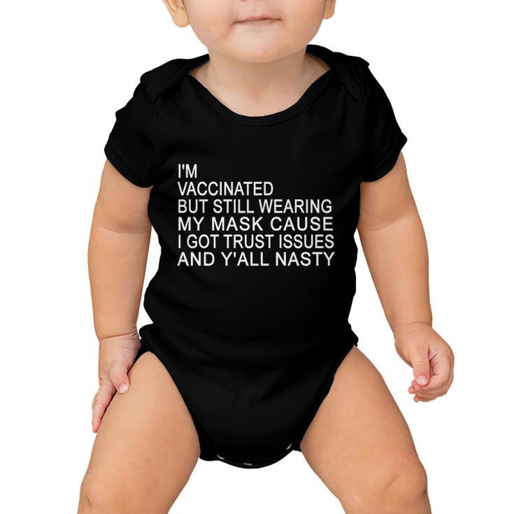 Funny Vaccinated Trust Issues Baby Onesie