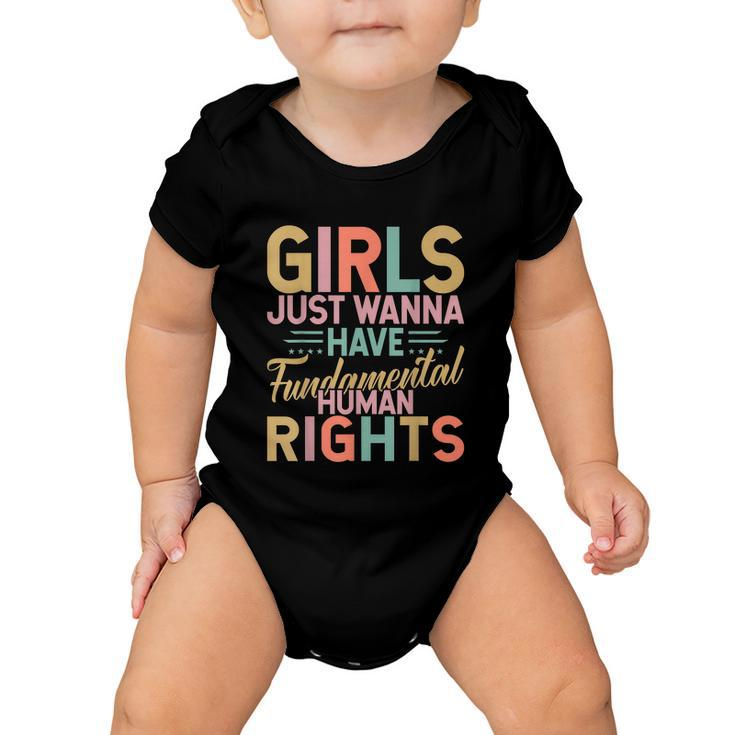 Girls Just Wanna Have Fundamental Human Rights V3 Baby Onesie