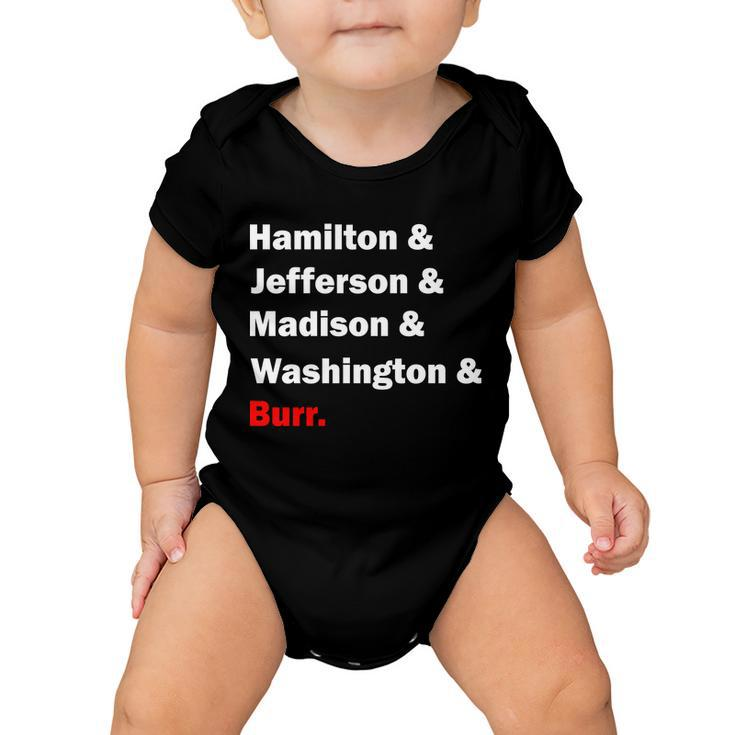 Hamilton & Jefferson & Madison & Washington & Burr Tshirt Baby Onesie