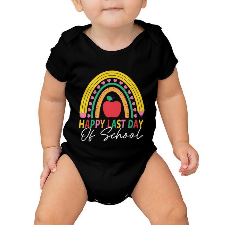 Happy Last Day Of School Rainbow Teacher Student Graduation Cute Gift Baby Onesie