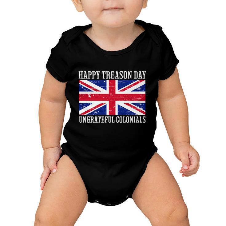 Happy Treason Day Ungrateful Colonials V2 Baby Onesie