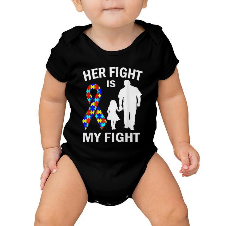 Her Fight Is My Fight Autism Awareness Dad Daughter Baby Onesie