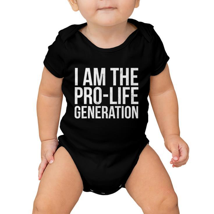 I Am The Pro Life Generation Print Pro Life Student Product Baby Onesie