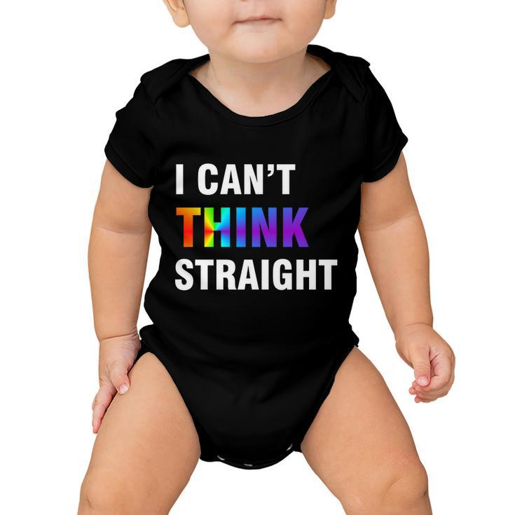 I Cant Think Straight Gay Pride Tshirt Baby Onesie