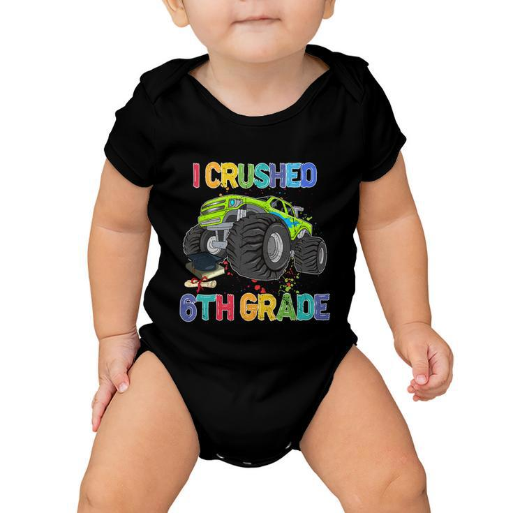 I Crushed 6Th Grade Monter Truck Back To School Baby Onesie