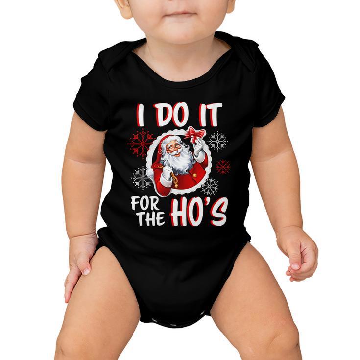 I Do It For The Hos Funny Santa Claus Tshirt Baby Onesie