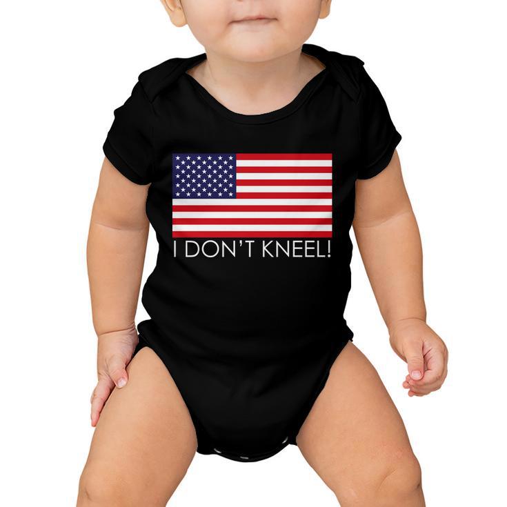 I Dont Kneel Usa Flag Tshirt Baby Onesie