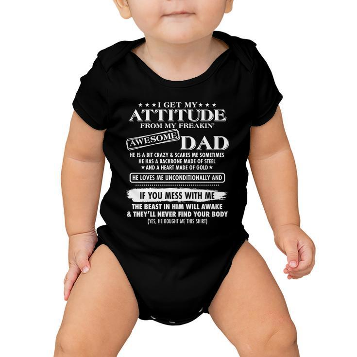 I Get My Attitude From My Freakin Awesome Dad Baby Onesie