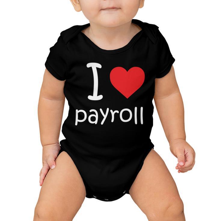 I Heart Payroll Baby Onesie