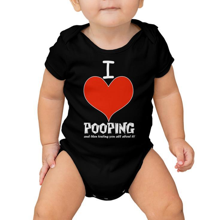 I Heart Pooping And Texting Tshirt Baby Onesie