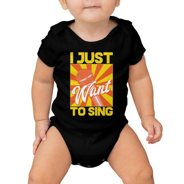 I Just Want To Sing Baby Onesie