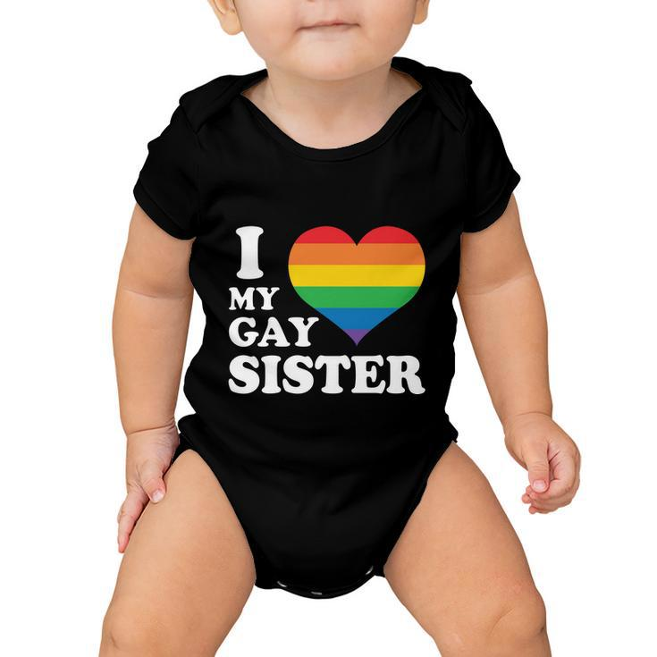 I Love My Gay Sister Lgbt Pride Month Baby Onesie