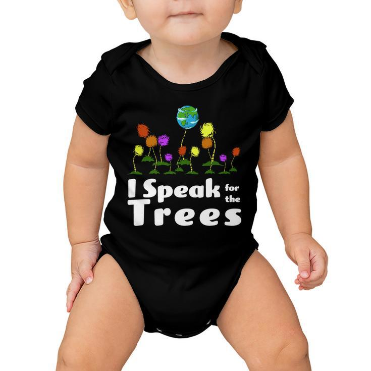 I Speak For The Trees Baby Onesie