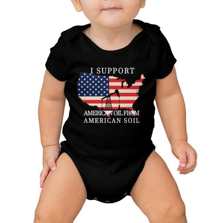 I Support American Oil From American Soil Keystone Pipeline Tshirt Baby Onesie