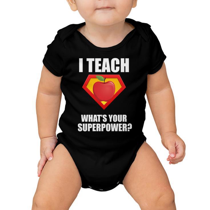 I Teach What Your Superpower Baby Onesie