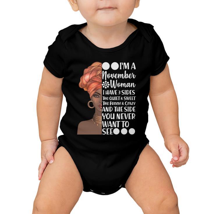 Im A November Woman I Have 3 Sides Birthday Baby Onesie