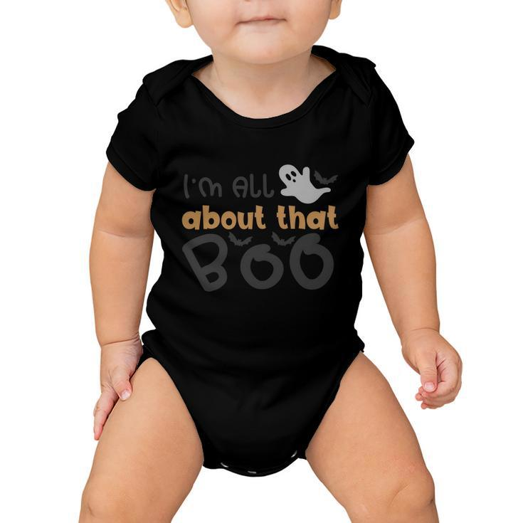 Im All About That Boo Halloween Quote Baby Onesie