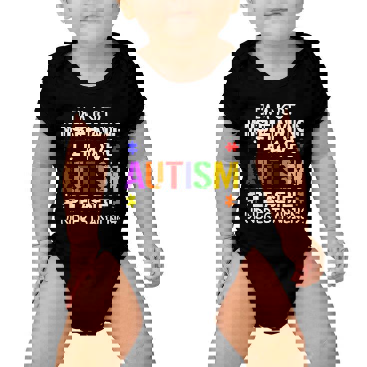 Im Not Misbehaving I Have Autism Baby Onesie