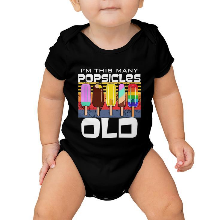 Im This Many Popsicles Old Funny Popsicle Birthday Cute Gift Baby Onesie