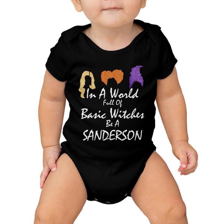 In A World Full Of Basic Witches Be A Sanderson Baby Onesie