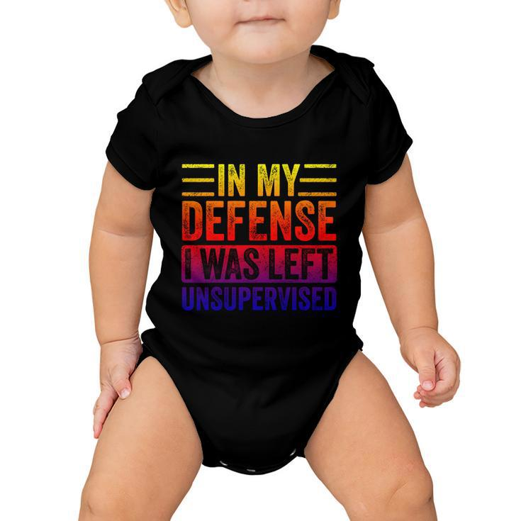In My Defense I Was Left Unsupervised Funny Retro Vintage Gift Baby Onesie