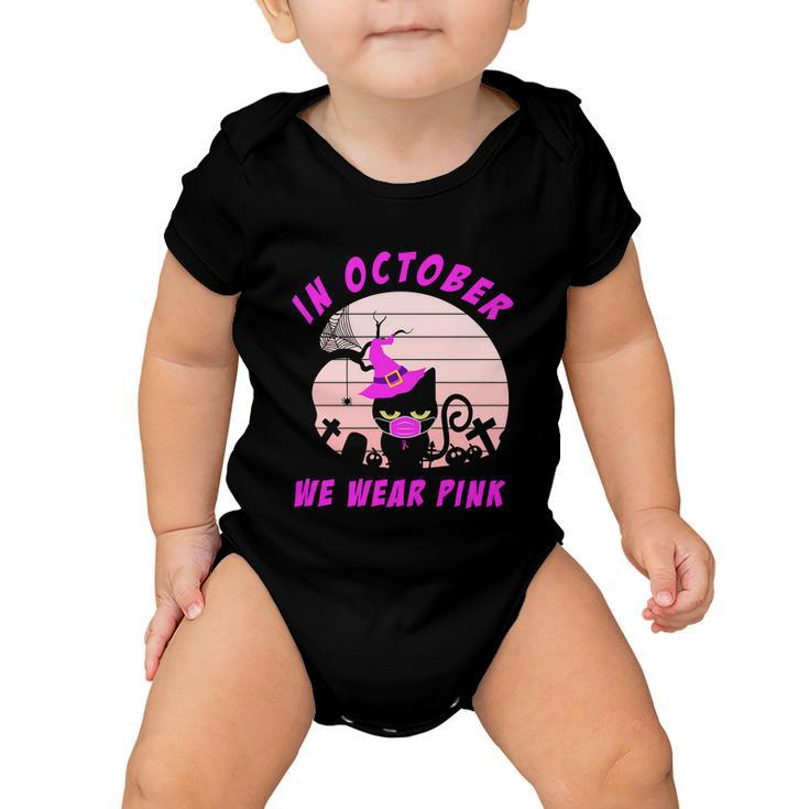 In October We Wear Pink Cat Halloween Quote Baby Onesie
