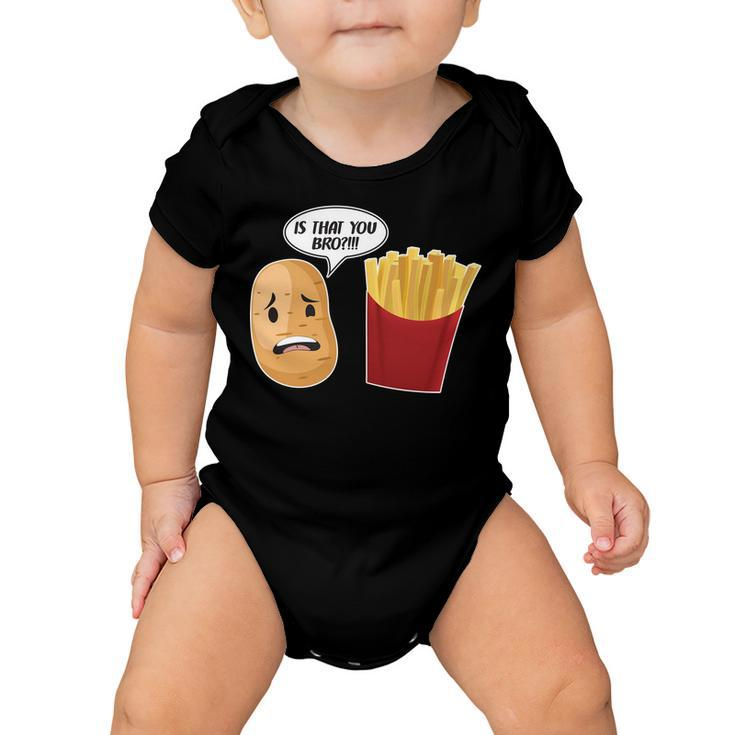Is That You Bro Funny French Fries Baby Onesie
