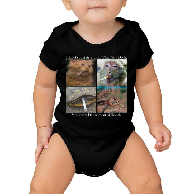 It Looks Just As Stupid When You Do It Baby Onesie