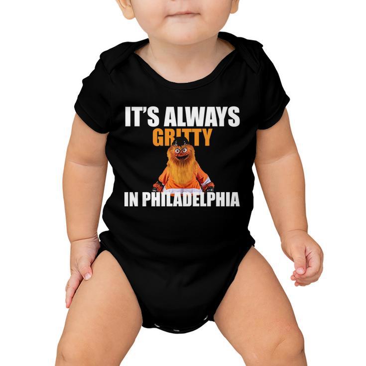 Its Always Gritty In Philadelphia Baby Onesie