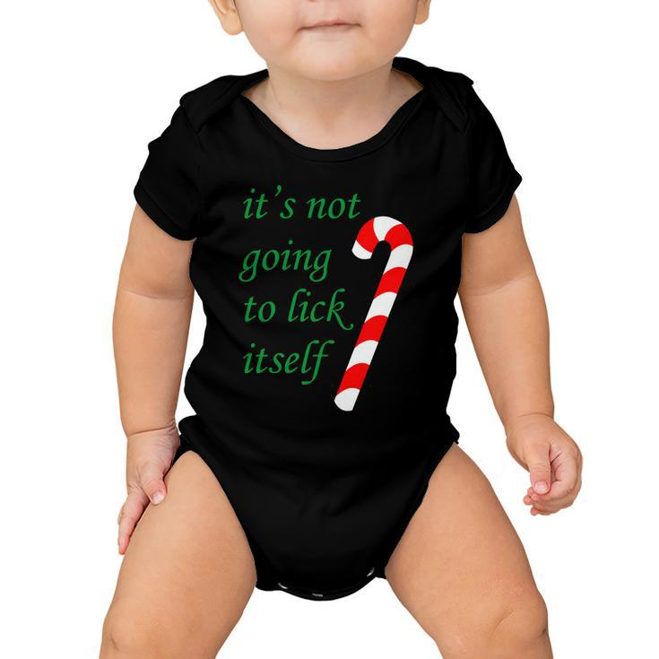 Its Not Going To Lick Itself Funny Naughty Christmas Tshirt Baby Onesie