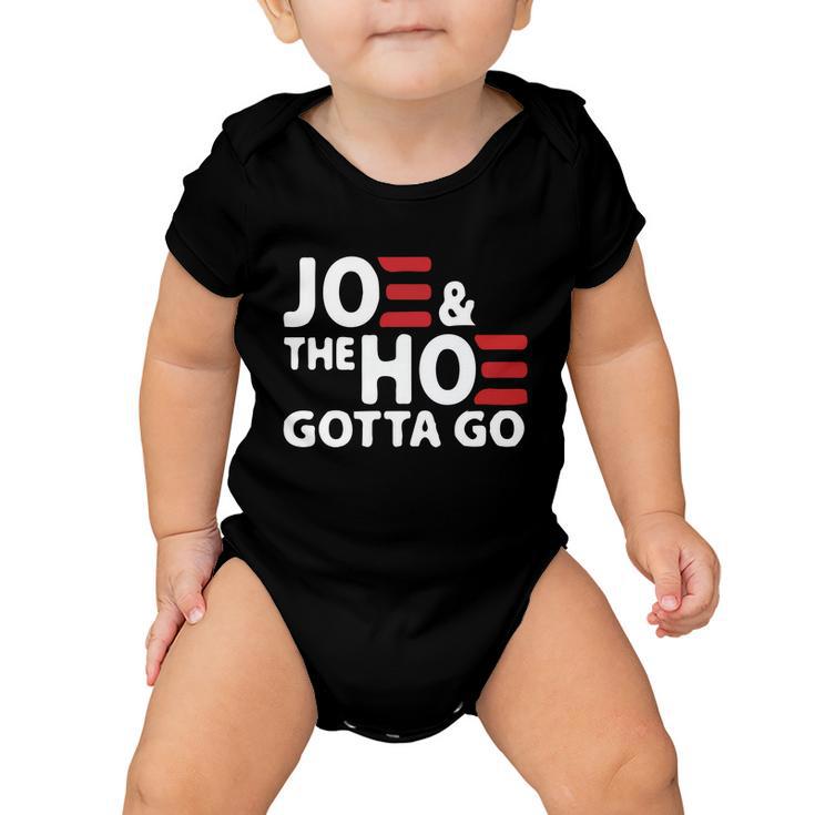 Joe And The Ho Gotta Go Funny Anti Biden Harris Baby Onesie