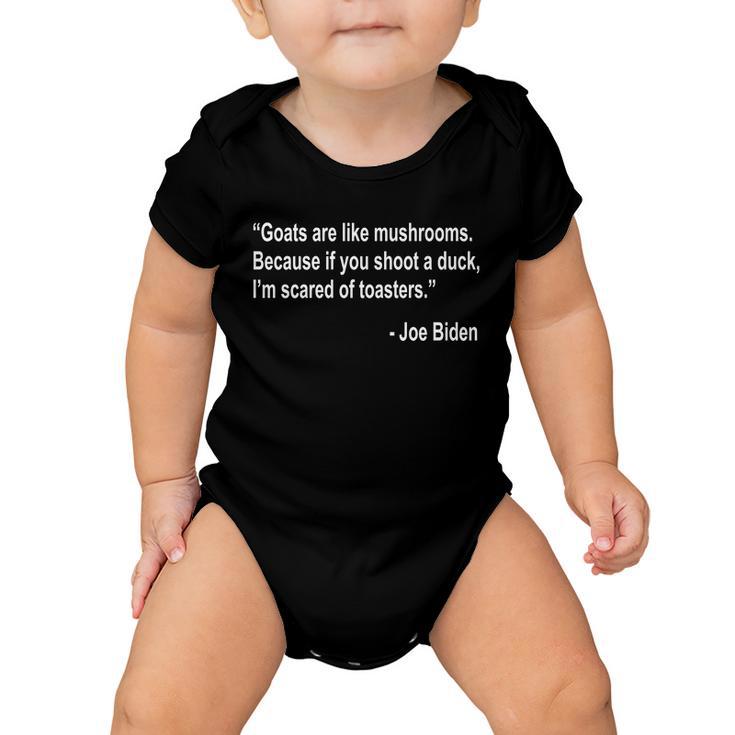 Joe Biden Funny Quote Tshirt Baby Onesie