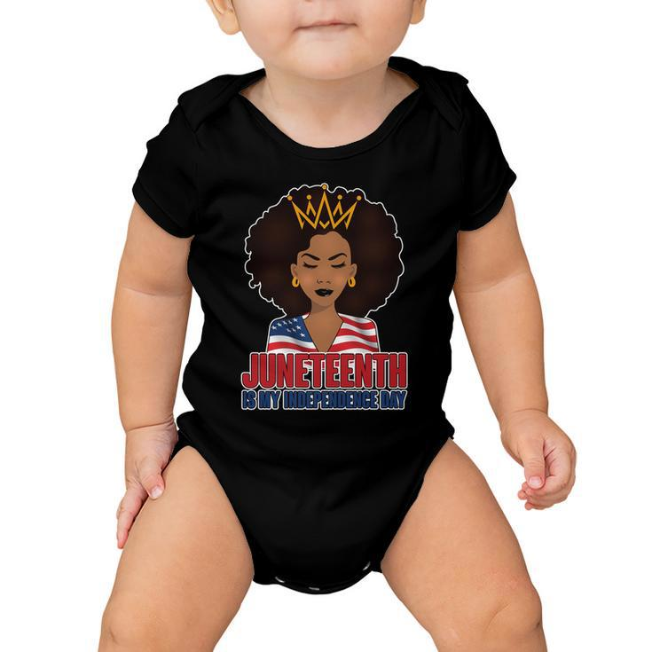 Juneteenth Is My Independence Day African American Usa Flag Tshirt Baby Onesie