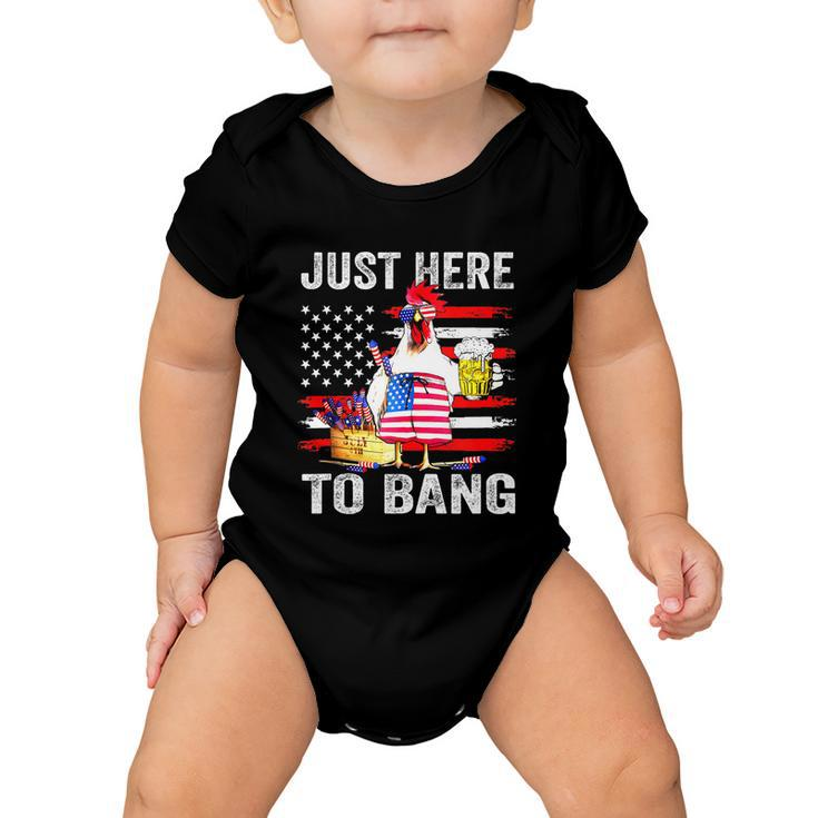 Just Here To Bang Usa Flag Chicken Beer Firework 4Th Of July Baby Onesie