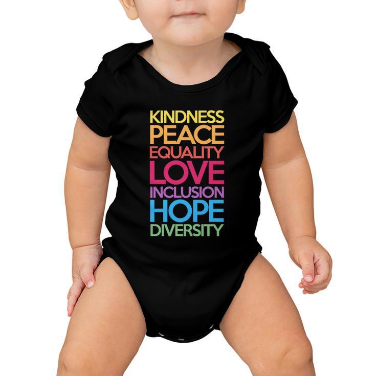 Kindness Peace Equality Love Inclusion Hope Diversity Funny Gift Baby Onesie