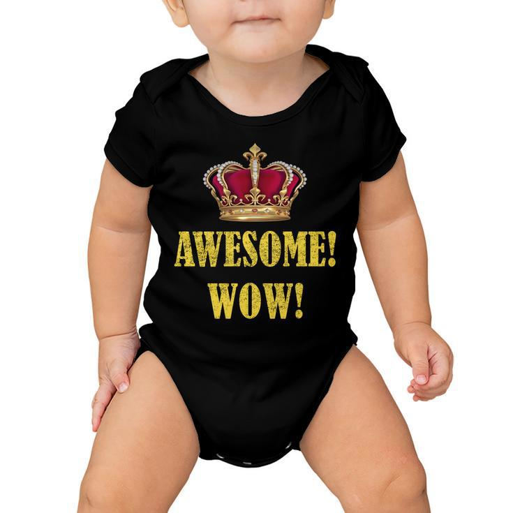 King George Awesome Wow Found Father Hamilton Baby Onesie