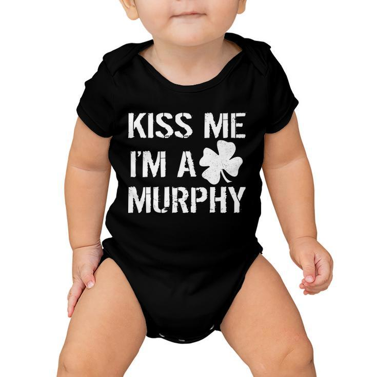 Kiss Me Im A Murphy St Patricks Day Baby Onesie