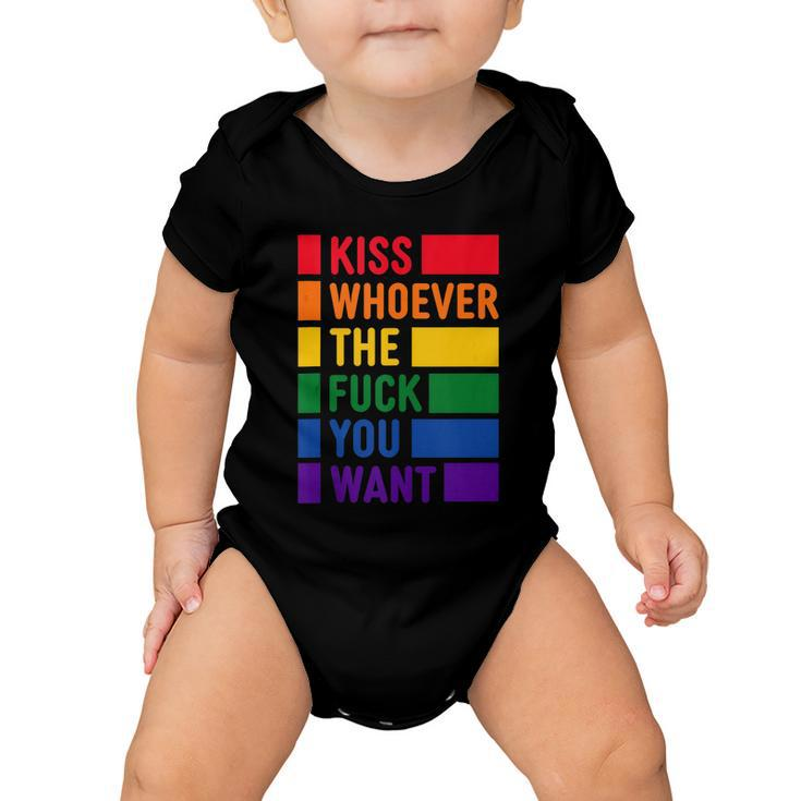 Kiss Whoever The Fuck You Want Lgbt Rainbow Pride Flag Baby Onesie